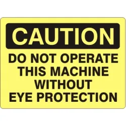 Do not operate this machine without eye protection - caution sign - C-112421